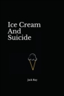 Image for Ice Cream And Suicide