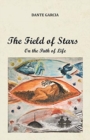 Image for The Field of Stars : On the Path of Life