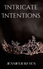 Image for Intricate Intentions
