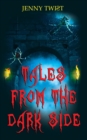Image for Tales from the Dark Side : Ten short horror stories for Halloween