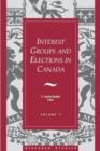 Image for Interest Groups and Elections in Canada