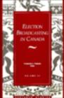 Image for Election Broadcasting In Canada