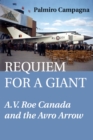 Image for Requiem for a giant  : A.V. Roe Canada and the Avro Arrow