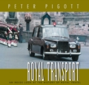 Image for Royal transport  : an inside look at the history of royal travel