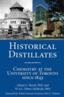 Image for Historical distillates  : chemistry at the University of Toronto since 1843