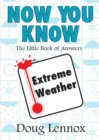 Image for Now You Know Extreme Weather