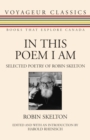 Image for In This Poem I Am : Selected Poetry of Robin Skelton
