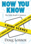 Image for Now You Know Crime Scenes