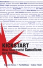 Image for Kickstart : How Successful Canadians Got Started