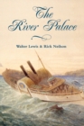 Image for River palace  : the many lives of the Kingston