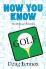 Image for Now you know golf  : the book of answers
