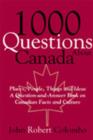 Image for 1000 Questions About Canada: Places, People, Things and Ideas, A Question-and-Answer Book on Canadian Facts and Culture