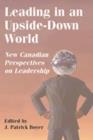 Image for Leading in an Upside-Down World: New Canadian Perspectives on Leadership