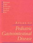 Image for Atlas of Pediatric Gastrointestinal Disease