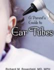 Image for A Parent&#39;s Guide To Ear Tubes