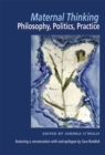 Image for Maternal Thinking : Philosophy, Politics, Practice