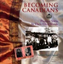 Image for Becoming Canadians : Pioneer Sikhs in their own words