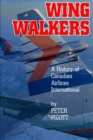 Image for Wingwalkers : The Story of Canadian Airlines International