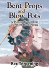 Image for Bent Props &amp; Blow Pots