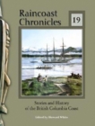 Image for Raincoast Chronicles 19 : Stories and History of the British Columbia Coast