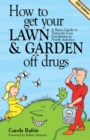 Image for How to Get Your Lawn and Garden Off Drugs