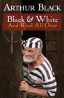 Image for Black &amp; White And Read All Over