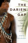 Image for The Darien Gap : Travels in the Rainforest of Panama