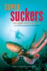 Image for Super Suckers : The Giant Pacific Octopus and Other Cephalopods of the Pacific Coast