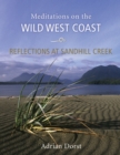 Image for Reflections at Sandhill Creek : Meditations on the Wild West Coast