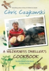 Image for A Wilderness Dweller&#39;s Cookbook