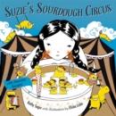 Image for Suzie&#39;s Sourdough Circus : with Amazing Recipes!