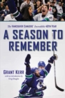 Image for A Season to Remember : The Vancouver Canucks&#39; Incredible 40th Year