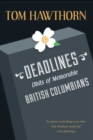 Image for Deadlines : Obits of Memorable British Columbians