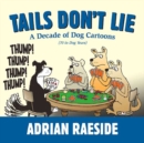 Image for Tails Don&#39;t Lie