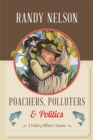 Image for Poachers, Polluters and Politics: A Fishery Officer&#39;s Career