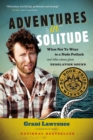 Image for Adventures in Solitude: What Not to Wear to a Nude Potluck and Other Stories from Desolation Sound