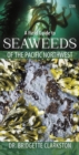 Image for A Field Guide to Seaweeds of the Pacific Northwest