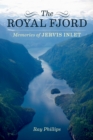Image for Royal Fjord: Memories of Jervis Inlet