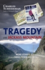 Image for Tragedy on Jackass Mountain: More Stories from a Small-Town Mountie