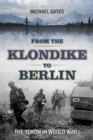 Image for From the Klondike to Berlin: The Yukon in World War I
