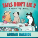 Image for Tails Don&#39;t Lie 2