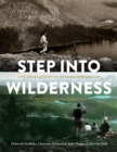 Image for Step into Wilderness : A Pictorial History of Outdoor Exploration In and Around the Comox Valley