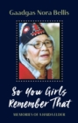 Image for So you girls remember that  : memories of a Haida elder