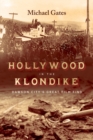 Image for Hollywood in the Klondike  : Dawson City&#39;s great film find