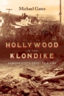 Image for Hollywood in the Klondike: Dawson City&#39;s Great Film Find