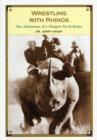 Image for Wrestling With Rhinos : The Adventures of a Glasgow Vet in Kenya