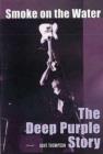 Image for Smoke on the water  : the Deep Purple story