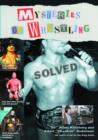 Image for Mysteries of wrestling - solved