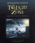 Image for Dimensions behind The Twilight Zone  : a backstage tribute to television&#39;s groundbreaking series