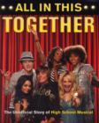 Image for All in this together  : the unofficial story of High School Musical